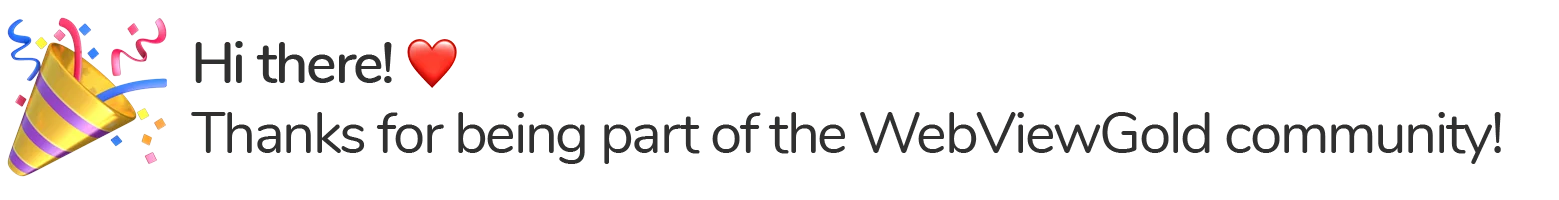 WebViewGold for iOS is a great choice. Thanks for downloading!